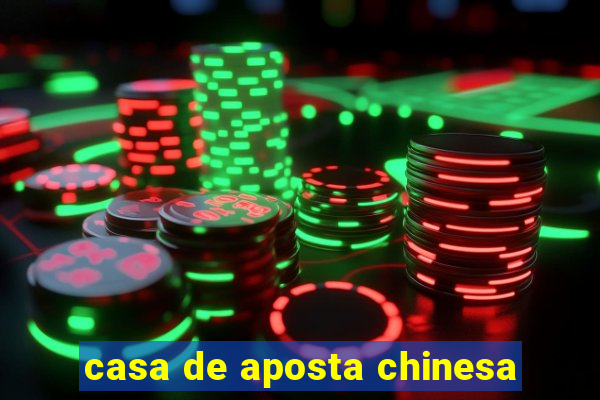 casa de aposta chinesa